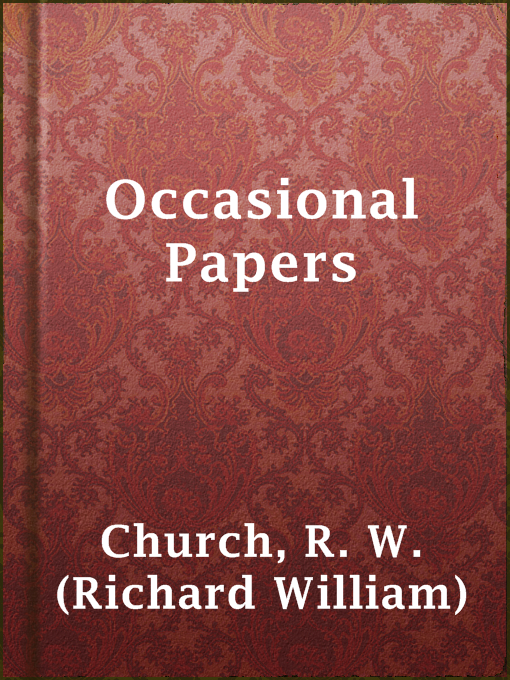 Title details for Occasional Papers by R. W. (Richard William) Church - Available